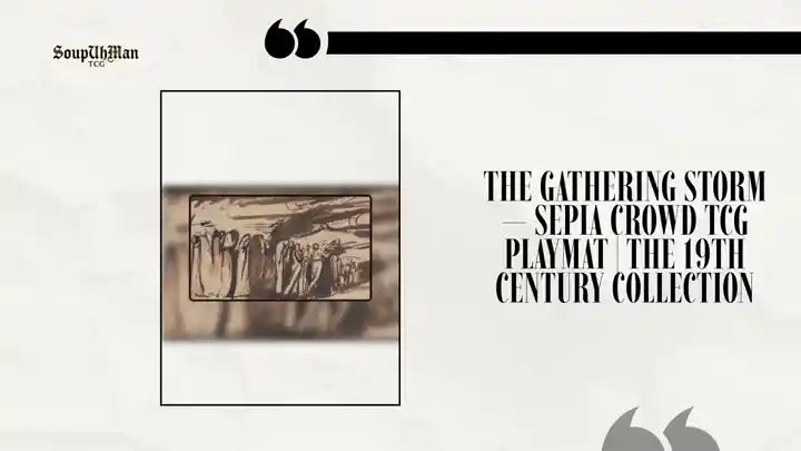 The Gathering Storm &mdash; Sepia Crowd TCG Playmat | The 19th Century Collection by@Outfy